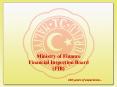 Ministry of Finance Financial Inspection Board FIB PowerPoint PPT Presentation