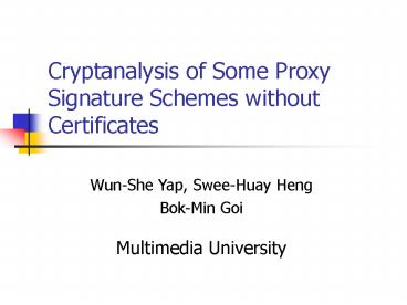 Cryptanalysis of Some Proxy Signature Schemes without Certificates