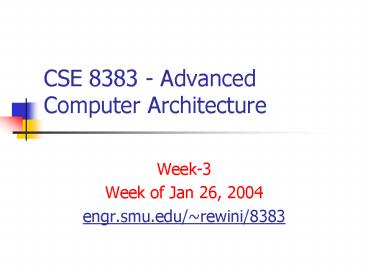 CSE 8383 - Advanced Computer Architecture