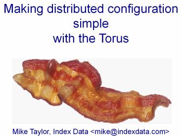 Making distributed configuration