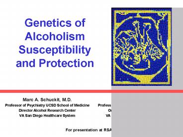 Genetics of Alcoholism Susceptibility and Protection