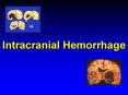 Intracranial Hemorrhage PowerPoint PPT Presentation