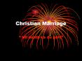 Christian Marriage PowerPoint PPT Presentation