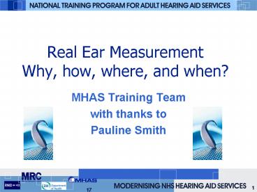 Real Ear Measurement Why, how, where, and when