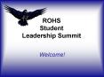 ROHS Student Leadership Summit PowerPoint PPT Presentation