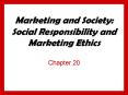 Marketing and Society: Social Responsibility and Marketing Ethics PowerPoint PPT Presentation
