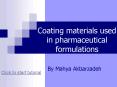 Coating materials used in pharmaceutical formulations PowerPoint PPT Presentation