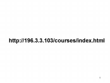 http:196'3'3'103coursesindex'html
