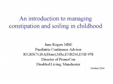 An introduction to managing constipation and soiling in childhood