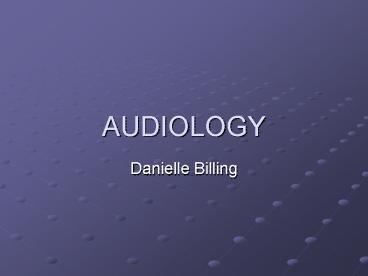AUDIOLOGY