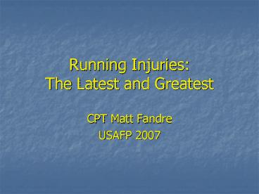 Running Injuries: The Latest and Greatest