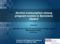 Alcohol consumption among pregnant women in Barcelona (Spain) PowerPoint PPT Presentation