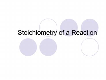 Stoichiometry of a Reaction
