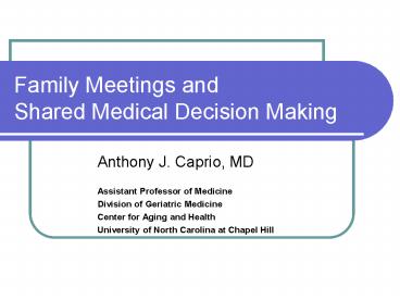 Family Meetings and Shared Medical Decision Making