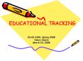 EDUCATIONAL TRACKING PowerPoint PPT Presentation