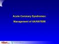 Acute Coronary Syndromes: Management of UANSTEMI PowerPoint PPT Presentation