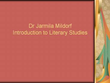 Dr Jarmila Mildorf Introduction to Literary Studies