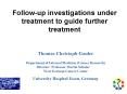 Followup investigations under treatment to guide further treatment PowerPoint PPT Presentation
