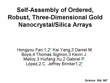 SelfAssembly of Ordered, Robust, ThreeDimensional Gold NanocrystalSilica Arrays