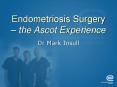 Endometriosis Surgery the Ascot Experience PowerPoint PPT Presentation