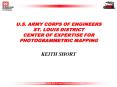 U'S' ARMY CORPS OF ENGINEERS ST' LOUIS DISTRICT CENTER OF EXPERTISE FOR PHOTOGRAMMETRIC MAPPING PowerPoint PPT Presentation
