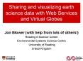 Sharing and visualizing earth science data with Web Services and Virtual Globes PowerPoint PPT Presentation