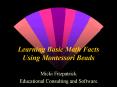Learning Basic Math Facts Using Montessori Beads PowerPoint PPT Presentation