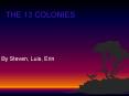 THE 13 COLONIES PowerPoint PPT Presentation