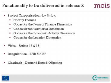 Functionality to be delivered in release 2