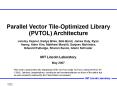 Parallel Vector Tile-Optimized Library (PVTOL) Architecture PowerPoint PPT Presentation