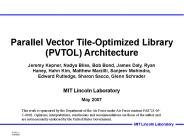 Parallel Vector Tile-Optimized Library (PVTOL) Architecture