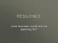 RESILIENCE PowerPoint PPT Presentation