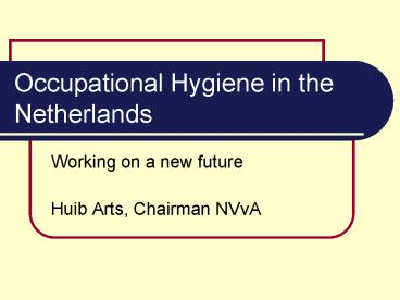 Occupational Hygiene in the Netherlands