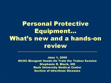 Personal Protective Equipment Whats new and a handson review