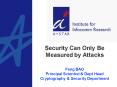 Security Can Only Be Measured by Attacks Feng BAO Principal Scientist PowerPoint PPT Presentation