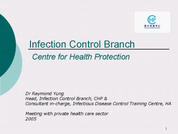 Infection Control Branch Centre for Health Protection