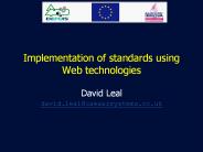 Implementation of standards using Web technologies
