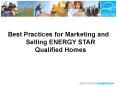 Best Practices for Marketing and Selling ENERGY STAR Qualified Homes PowerPoint PPT Presentation