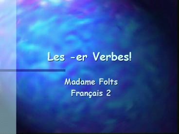Les er Verbes