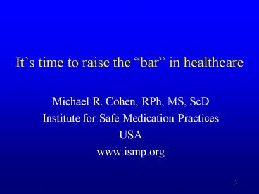 Its time to raise the bar in healthcare