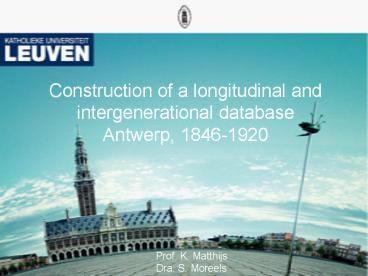 Construction of a longitudinal and intergenerational database Antwerp, 18461920