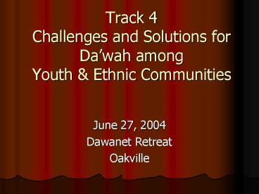Track 4 Challenges and Solutions for Dawah among Youth
