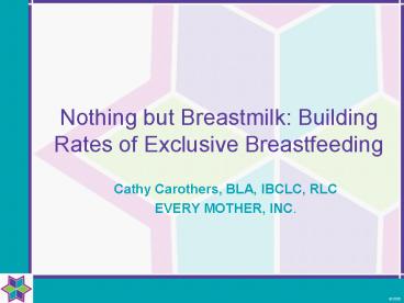 Nothing but Breastmilk: Building Rates of Exclusive Breastfeeding