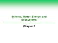 Science, Matter, Energy, and Ecosystems PowerPoint PPT Presentation