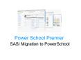 Power School Premier SASI Migration to PowerSchool PowerPoint PPT Presentation