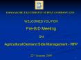 WELCOMES YOU FOR PreBID Meeting ON Agricultural Demand Side Management RFP 22nd January 2009 PowerPoint PPT Presentation