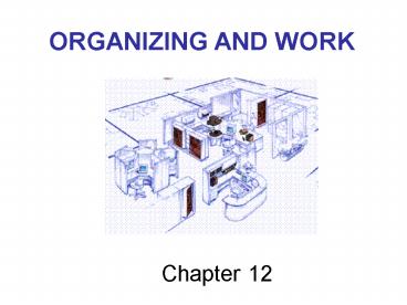 ORGANIZING AND WORK