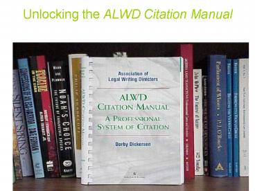 Unlocking the ALWD Citation Manual