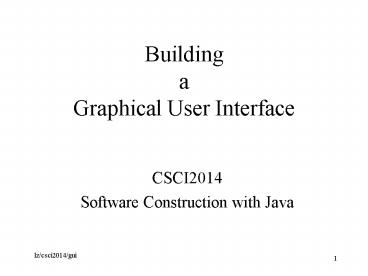 Building a Graphical User Interface