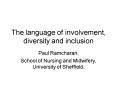 The language of involvement, diversity and inclusion PowerPoint PPT Presentation